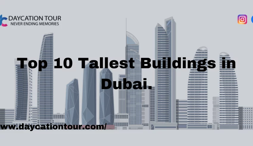 Tallest Buildings In Dubai